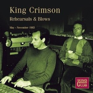 King Crimson - Rehearsals & Blows (2016) [May-November 1983]
